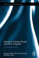 Palabras y partes de la oración en chino mandarín: un estudio basado en corpus - Mandarin Chinese Words and Parts of Speech - A Corpus-based Study