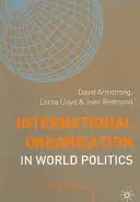 La organización internacional en la política mundial - International Organisation in World Politics