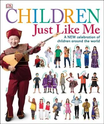 Niños como yo: Una nueva celebración de los niños de todo el mundo - Children Just Like Me: A New Celebration of Children Around the World