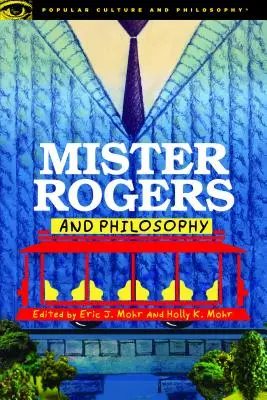 Mister Rogers y la filosofía - Mister Rogers and Philosophy