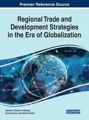 Estrategias regionales de comercio y desarrollo en la era de la globalización - Regional Trade and Development Strategies in the Era of Globalization