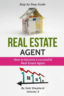 Agente inmobiliario: Cómo convertirse en un agente inmobiliario de éxito - Real Estate Agent: How to Become a Successful Real Estate Agent