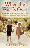 Cuando acabe la guerra - Lejos de casa, lejos de la familia, a salvo de la guerra - una historia real de dos evacuados de la Segunda Guerra Mundial - When the War Is Over - Far from home, far from family, safe from the war - a true story of two Second World War evacuees