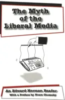 El mito de los medios de comunicación liberales: una lectura de Edward Herman - The Myth of the Liberal Media; An Edward Herman Reader