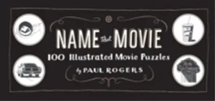 Nombra esa película: 100 puzzles ilustrados de películas - Name That Movie: 100 Illustrated Movie Puzzles