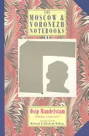 Cuadernos de Moscú y Vorónezh: Poemas 1933-1937 - The Moscow & Voronezh Notebooks: Poems 1933-1937