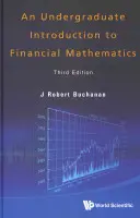 Introducción a las matemáticas financieras (tercera edición) - Undergraduate Introduction to Financial Mathematics, an (Third Edition)