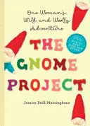 El proyecto gnomo: La aventura salvaje y lanuda de una mujer - The Gnome Project: One Woman's Wild and Woolly Adventure