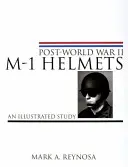 Cascos M-1 posteriores a la Segunda Guerra Mundial: Un estudio ilustrado - Post-World War II M-1 Helmets: An Illustrated Study