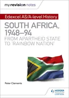 Mis notas de repaso: Edexcel AS/A-level History South Africa, 1948-94: from apartheid state to 'rainbow nation' (Historia de Sudáfrica, 1948-94: del estado del apartheid a la «nación del arco iris») - My Revision Notes: Edexcel AS/A-level History South Africa, 1948-94: from apartheid state to 'rainbow nation'