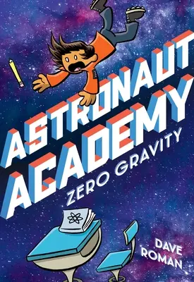 Academia de Astronautas: Gravedad cero - Astronaut Academy: Zero Gravity