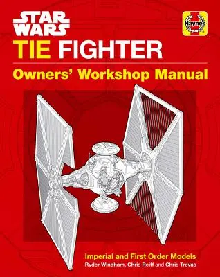 La guerra de las galaxias: Tie Fighter: Manual del taller del propietario - Star Wars: Tie Fighter: Owners' Workshop Manual