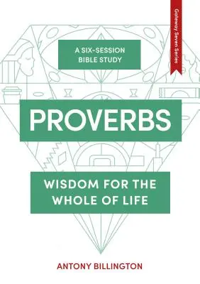 Proverbios: Sabiduría para toda la vida - Proverbs: Wisdom for the Whole of Life