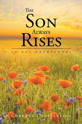 El hijo siempre se levanta: Devocionario de 31 días - The Son Always Rises: 31-Day Devotional