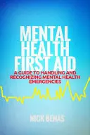 Emergencias de Salud Mental: Guía para reconocer y manejar las crisis de salud mental - Mental Health Emergencies: A Guide to Recognizing and Handling Mental Health Crises