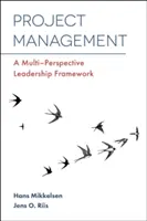 Gestión de proyectos: Un marco de liderazgo con múltiples perspectivas - Project Management: A Multi-Perspective Leadership Framework