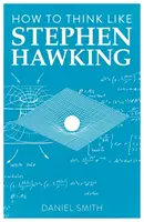 Cómo pensar como Stephen Hawking, volumen 8 - How to Think Like Stephen Hawking, Volume 8