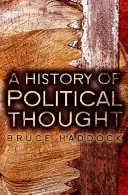 Historia del pensamiento político: De la Antigüedad a nuestros días - A History of Political Thought: From Antiquity to the Present