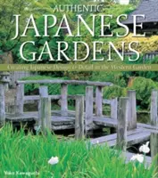 Auténticos Jardines Japoneses: El diseño y los detalles japoneses en el jardín occidental - Authentic Japanese Gardens: Creating Japanese Design and Detail in the Western Garden