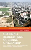 Crossing borders and queering citizenship: Prácticas de lectura cívica en la escritura contemporánea estadounidense y canadiense - Crossing borders and queering citizenship: Civic reading practice in contemporary American and Canadian writing