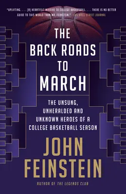 Los caminos secundarios de marzo: Los héroes anónimos y desconocidos de una temporada de baloncesto universitario - The Back Roads to March: The Unsung, Unheralded, and Unknown Heroes of a College Basketball Season