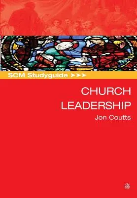 Scm Studyguide: Liderazgo eclesiástico - Scm Studyguide: Church Leadership