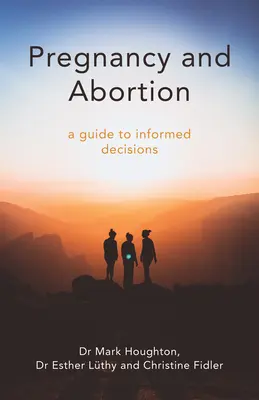 Embarazo y aborto: Guía práctica para tomar decisiones - Pregnancy and Abortion: A Practical Guide to Making Decisions