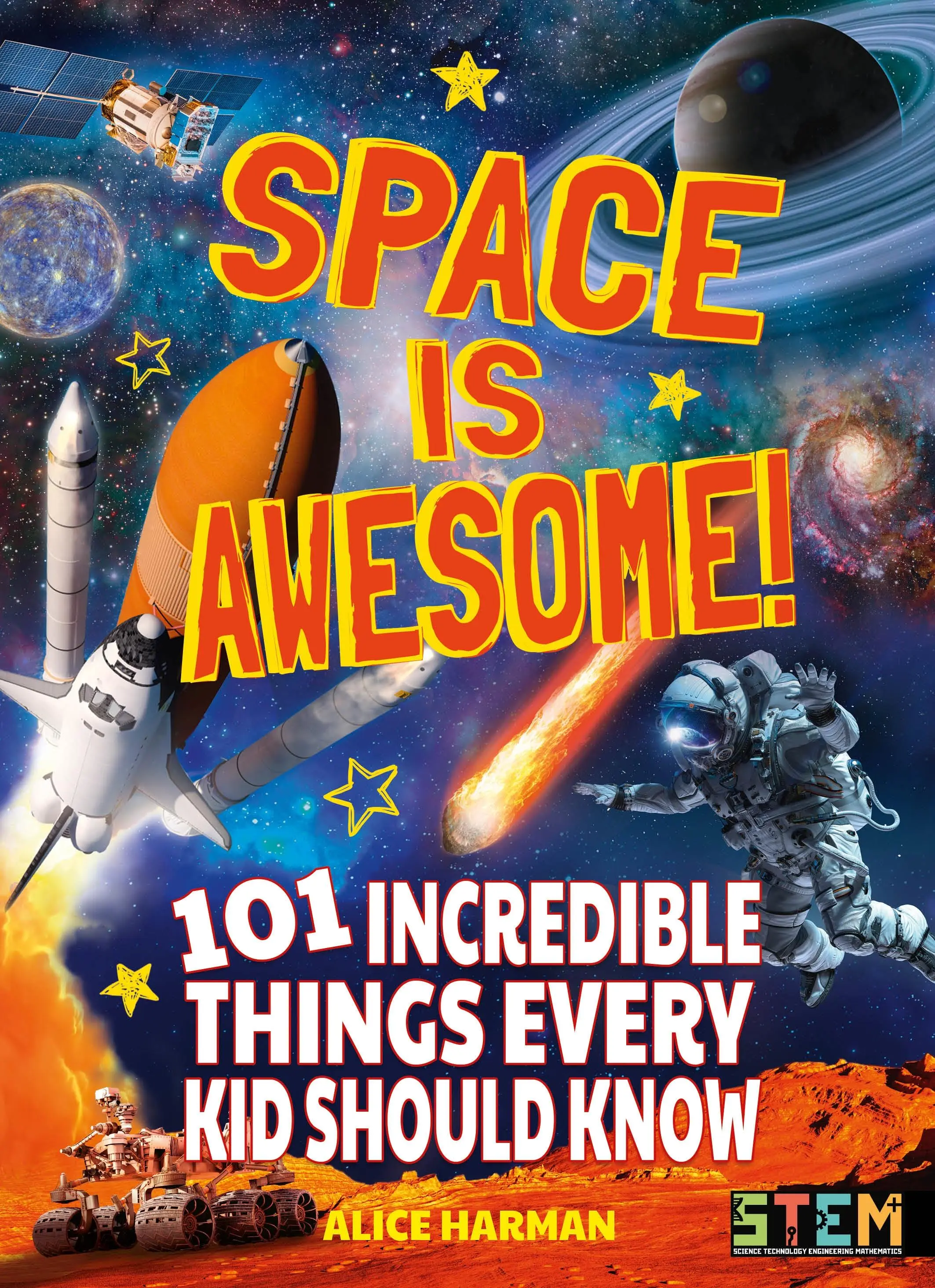 El espacio es alucinante - 101 cosas increíbles que todo niño debería saber - Space Is Awesome! - 101 Incredible Things Every Kid Should Know