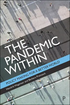 La pandemia en el interior: Políticas para un mundo mejor - The Pandemic Within: Policy Making for a Better World