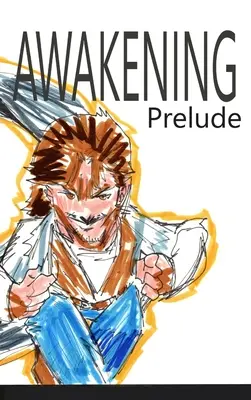 Despertar: Preludio - Awakening: Prelude