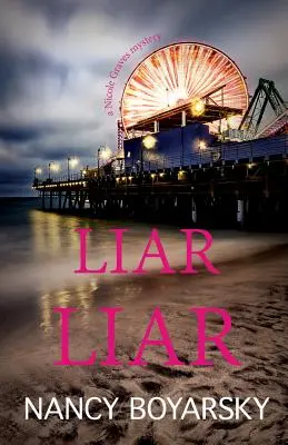 Liar Liar: Un misterio de Nicole Graves - Liar Liar: A Nicole Graves Mystery