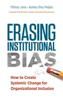 Borrar los prejuicios institucionales: cómo crear un cambio sistémico para la inclusión organizativa - Erasing Institutional Bias: How to Create Systemic Change for Organizational Inclusion