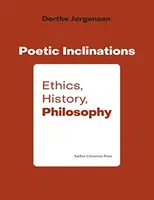 Inclinación poética: Ética, Historia, Filosofía - Poetic Inclination: Ethics, History, Philosophy