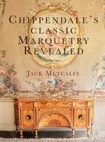 La marquetería clásica de Chippendale al descubierto - Chippendale's classic Marquetry Revealed