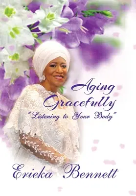 Envejecer con gracia: Escucha a tu cuerpo - Aging Gracefully: Listening to Your Body