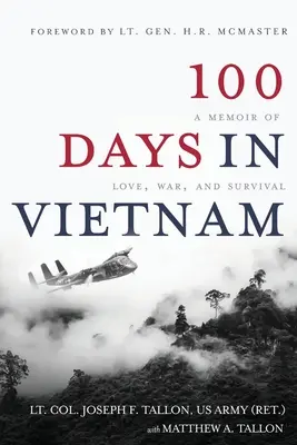 100 días en Vietnam: Memorias de amor, guerra y supervivencia - 100 Days in Vietnam: A Memoir of Love, War, and Survival