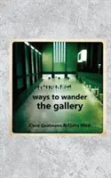 Formas de pasear por la galería - Ways to Wander the Gallery