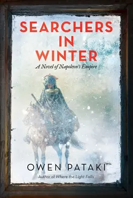 Buscadores en invierno: Una novela del Imperio de Napoleón - Searchers in Winter: A Novel of Napoleon's Empire