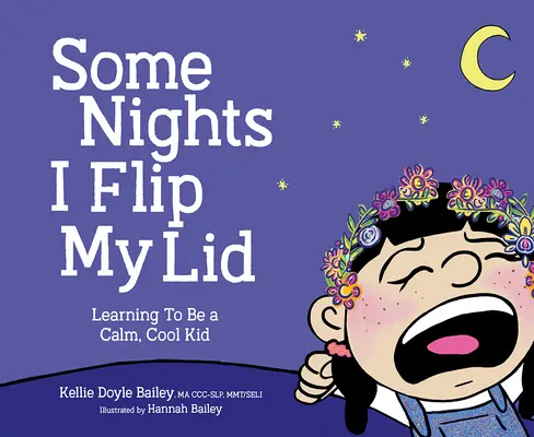 Algunas noches me vuelvo loco: Aprendiendo a ser un chico tranquilo y guay - Some Nights I Flip My Lid: Learning to Be a Calm, Cool Kid