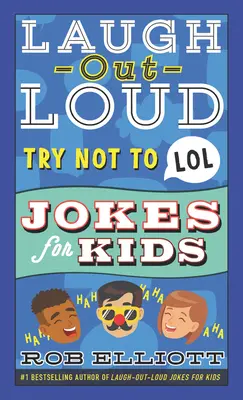 Chistes para niños de «Intenta no reírte» (Try Not to Lol) - Laugh-Out-Loud Try Not to Lol Jokes for Kids