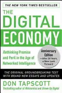 Edición Aniversario de la Economía Digital: Repensar la promesa y el peligro en la era de la inteligencia en red - The Digital Economy Anniversary Edition: Rethinking Promise and Peril in the Age of Networked Intelligence