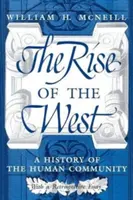 El auge de Occidente: Una historia de la comunidad humana - The Rise of the West: A History of the Human Community