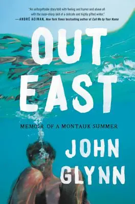 Out East: Memorias de un verano en Montauk - Out East: Memoir of a Montauk Summer