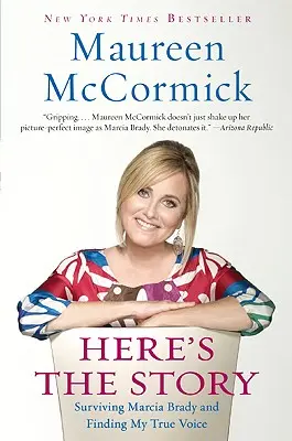 Esta es la historia: Sobrevivir a Marcia Brady y encontrar mi verdadera voz - Here's the Story: Surviving Marcia Brady and Finding My True Voice