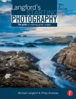 Langford's Starting Photography: La guía para crear grandes imágenes - Langford's Starting Photography: The Guide to Creating Great Images