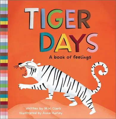 Días de tigre: Un libro de sentimientos - Tiger Days: A Book of Feelings