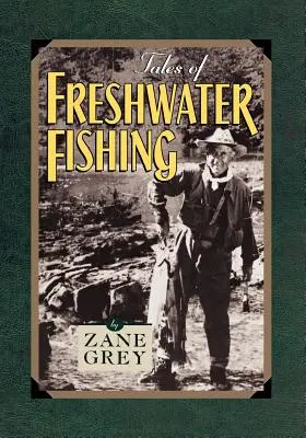 Cuentos de pesca en agua dulce - Tales of Freshwater Fishing