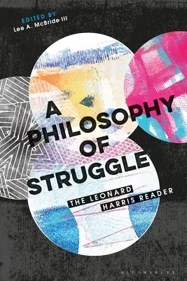 Una filosofía de lucha: Leonard Harris Reader - A Philosophy of Struggle: The Leonard Harris Reader