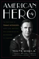 American Hero: The True Story of Tommy Hitchcock--Sports Star, War Hero, and Champion of the War-Winning P-51 Mustang (Héroe americano: la verdadera historia de Tommy Hitchcock, estrella del deporte, héroe de guerra y campeón del Mustang P-51 ganador de la guerra) - American Hero: The True Story of Tommy Hitchcock--Sports Star, War Hero, and Champion of the War-Winning P-51 Mustang