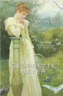 Arabella - Heroínas clásicas de Georgette Heyer (Heyer Georgette (Autora)) - Arabella - Georgette Heyer Classic Heroines (Heyer Georgette (Author))